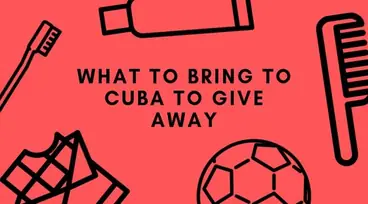 WHAT TO BRING TO CUBA TO GIVE AWAY